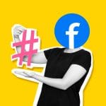 Navigate the Facebook landscape with hashtags