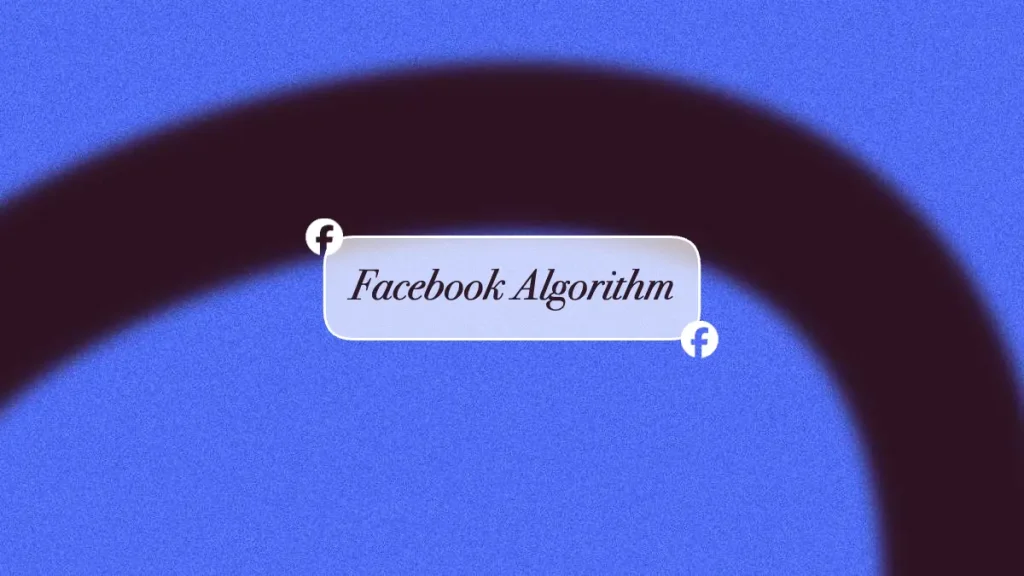 How the Facebook Algorithm Works in 2026