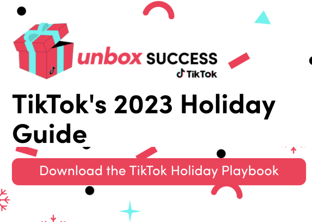 TikTok Publishes 2023 Holiday Marketing Guide