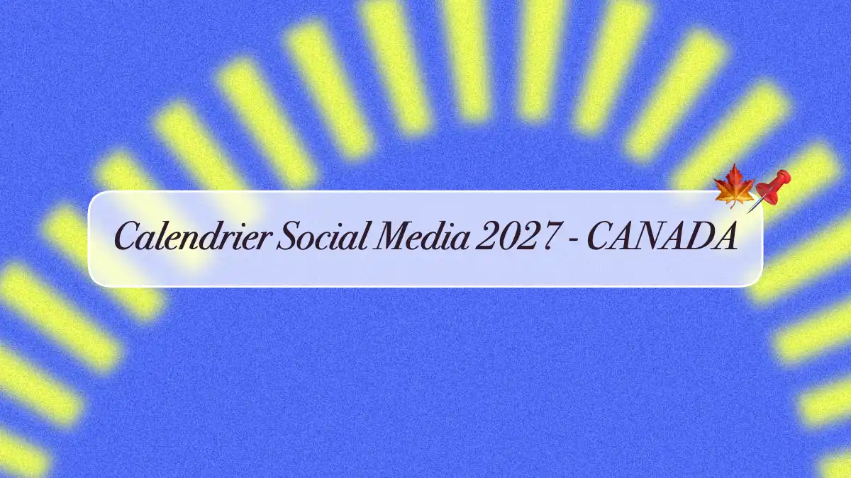 calendrier social media 2027 canada quebec