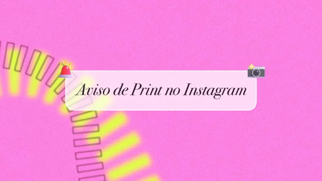 Notificação de Print no Instagram