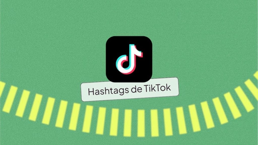 hashtag más populares en TikTok