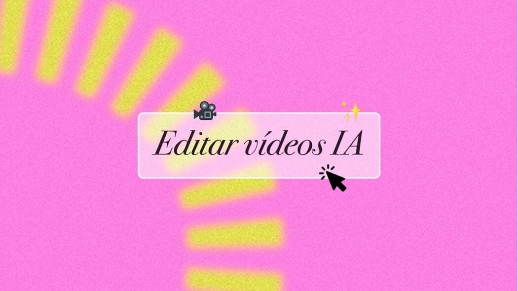 herramientas editar videos con ia