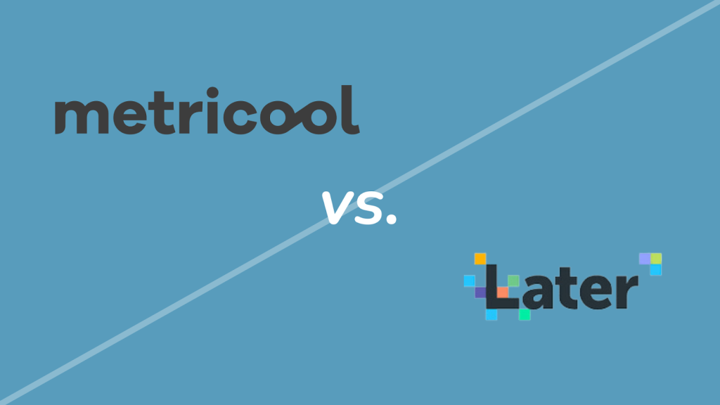 Metricool vs. Later