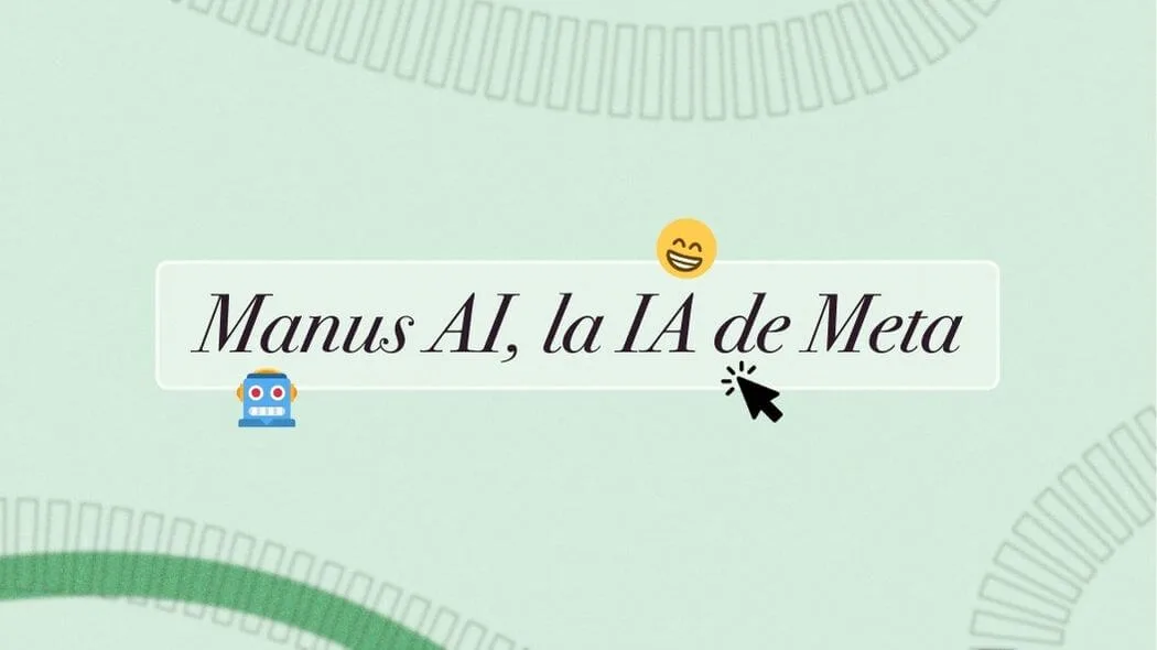 manus ai, la ia de meta