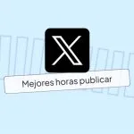 mejores horas publicar x twitter