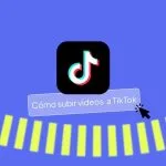 cómo subir vídeos a tiktok